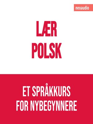 cover image of Språkkurs for nybegynnere, Lær polsk (Uforkortet)